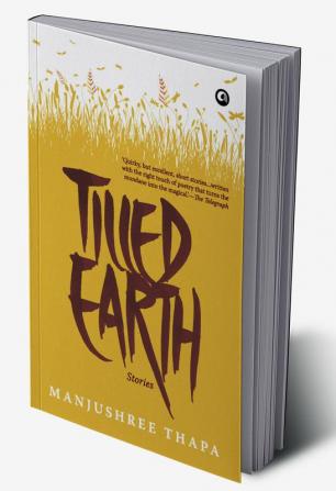 TILLED EARTH : STORIES