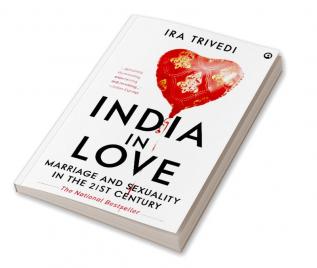 India in Love: Marriage and Sexuality in the 21st Century