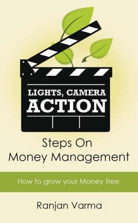 Lights Camera Action Steps on Money Management