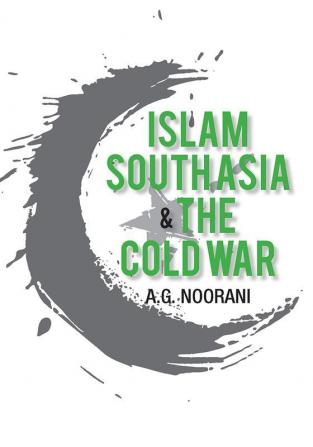 Islam South Asia & the Cold War