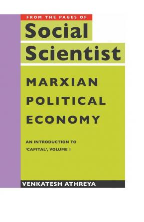 Marxian Political Economy : An Introduction to Capital Vol. 1