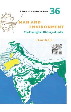 A People's History of India 36:Man & Environment