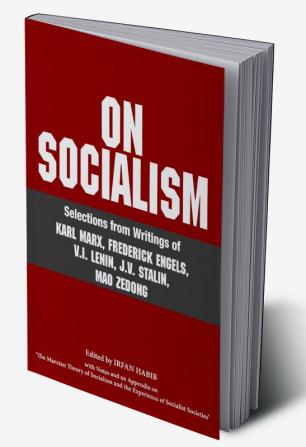 On Socialism: Selections from Writings of Karl Marx Frederick Engels V.I. Lenin J.V. Stalin Mao Zedong