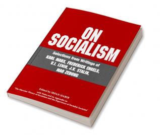 On Socialism: Selections from Writings of Karl Marx Frederick Engels V.I. Lenin J.V. Stalin Mao Zedong