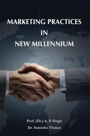 Marketing Practices in New Millennium