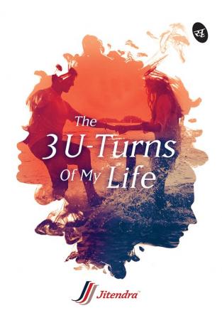 The 3 U-Turns of my Life