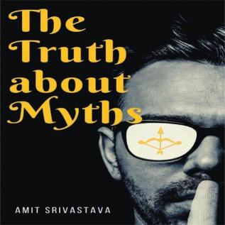 The Truth About Myths