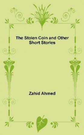 The Stolen Coin and Other Short Stories