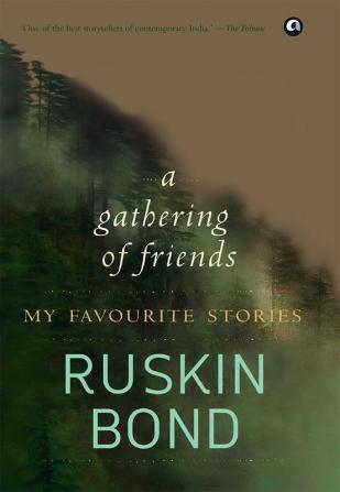 A Gathering of Friends: My Favourite Stories