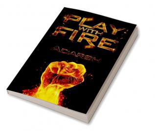 Play with fire