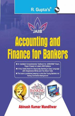 Accounting and Finance for Bankers For JAIIB and Diploma in Banking & Finance Examination