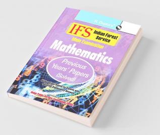 IFS: Main Exam (Mathematics) Previous Years' Papers (Solved)