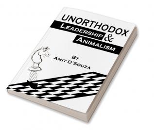 Unorthodox Leadership & Animalism