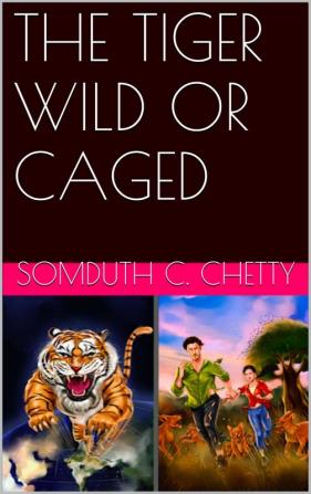 the tiger wild or caged