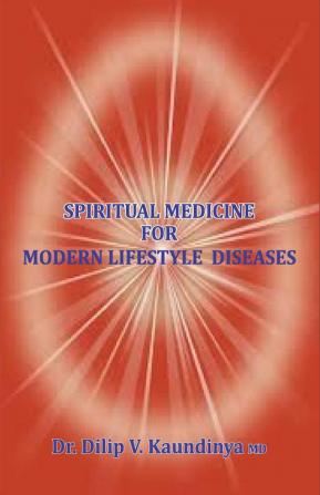 Spiritual Medicine For Modern Lifestyle Diseases