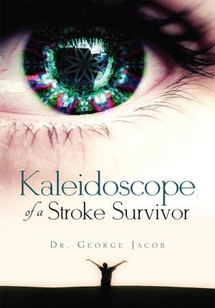 Kaleidoscope of a Stroke Survivor