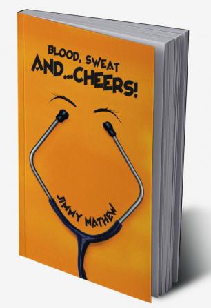 Blood Sweat and … Cheers!