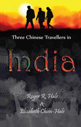 Three Chinese Travellers to India