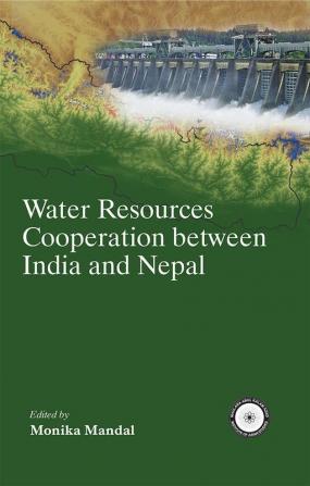 Water Resources Cooperation between India and Nepal