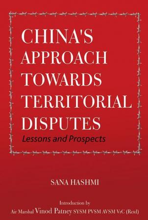 China's Approach Towards Territorial Disputes: Lessons and Prospects