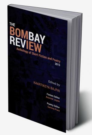 The Bombay ReviewAnthology of Short Fiction and Poetry 2015