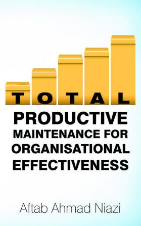 Total Productive Maintenance For Organisational Effectiveness