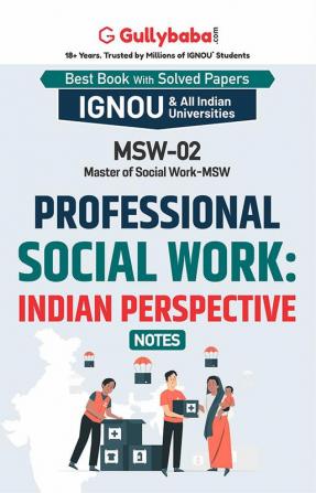 MSW-02 Professional Social Work: Indian Perspectives