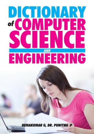 Dictionary of Computer Science and Engineering