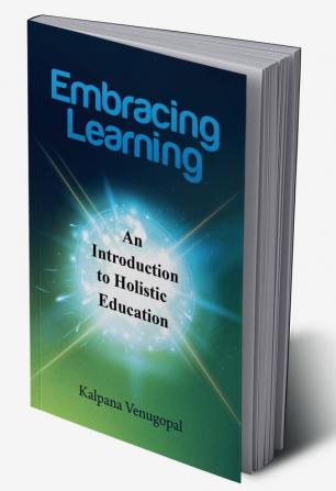 Embracing Learning:An Introduction to Holistic Education