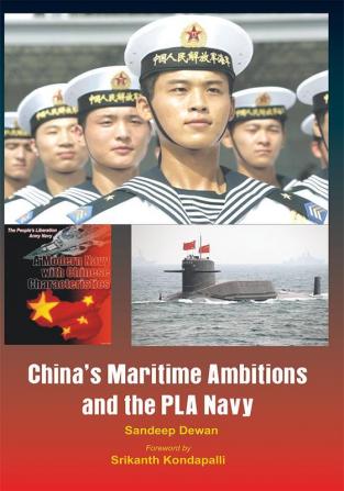 China's Maritime Ambitions and the PLA Navy