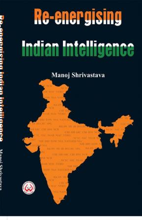 Re-Energising Indian Intelligence