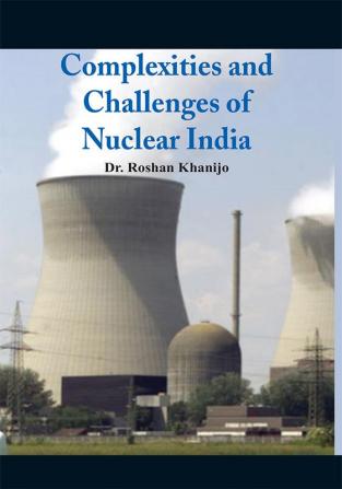 Complexities and Challenges of Nuclear India