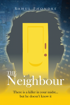 The Neighbour:There is a killer in your midst....but he doesn't know it