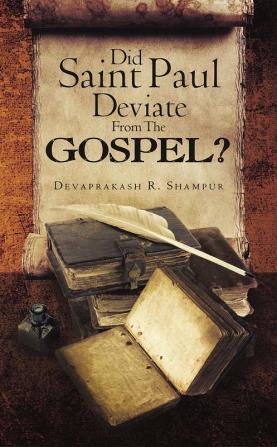 Did Saint Paul Deviate From The Gospel?