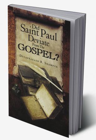 Did Saint Paul Deviate From The Gospel?