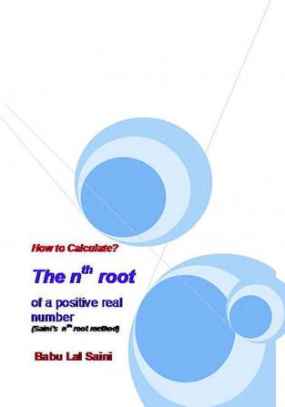 How to Calculate The nth root of a positive real number