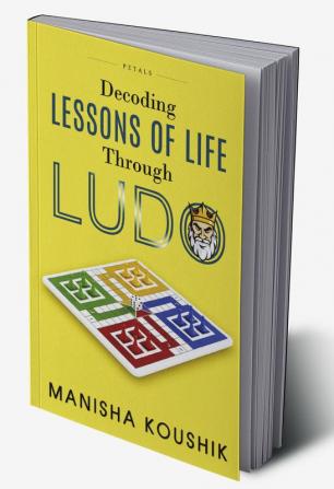 DECODING LESSONS OF LIFE THROUGH LUDO