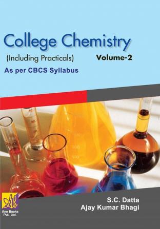 College Chemistry (Including Practicals) As Per CBCS Syllabus Vol. - II