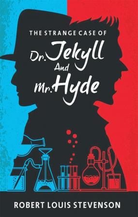 The Strange Case Of Dr Jekyll And Mr. Hyde