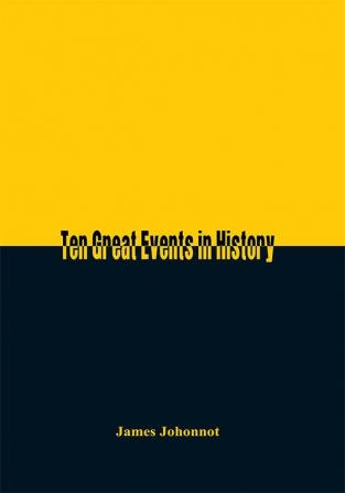 Ten Great Events in History