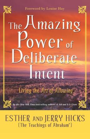 The Amazing Power of Deliberate Intent