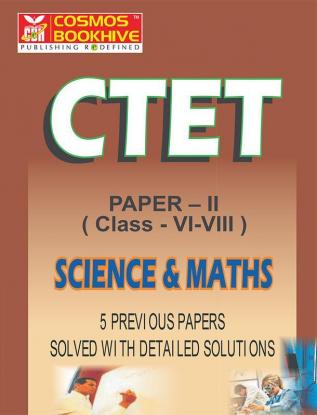 CTET - SCIENCE & MATHS - ENGLISH - 5 PREVIOUS PAPERS & MODEL PAPERS