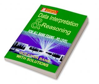 DATA INTERPRETATION & REASONING - QUESTION BANK WITH SOLUTIONS