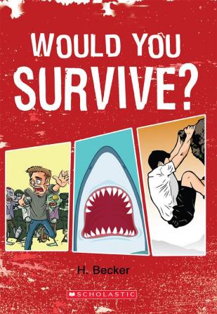 WOULD YOU SURVIVE?