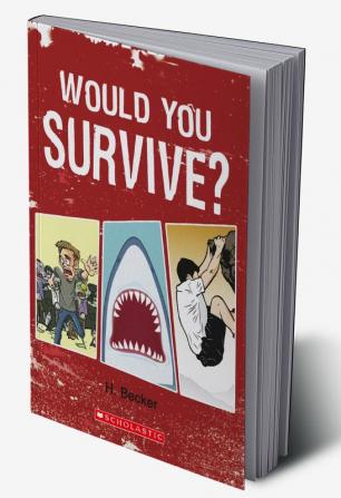 WOULD YOU SURVIVE?