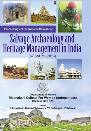 National Seminar on Salvage Archaeology and Heritage Management India (NSSAHMI–2016)