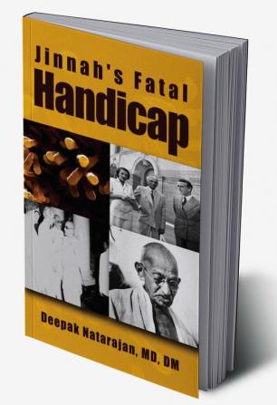 Jinnah's Fatal Handicap