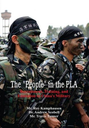 The People in the PLA: Recruitment Training and Education in China's Military