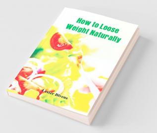 How To Loose Weight Naturally