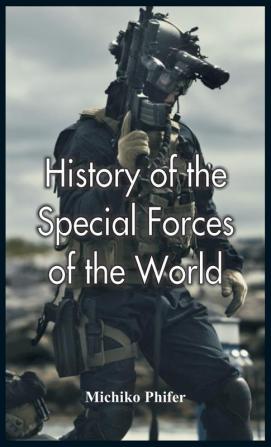 History Of The Special Forces Of The World